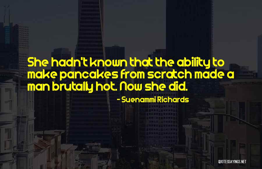 Hot Man Quotes By Suenammi Richards