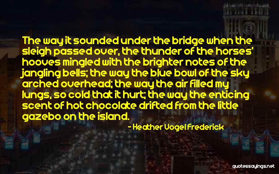 Hot N Cold Quotes By Heather Vogel Frederick