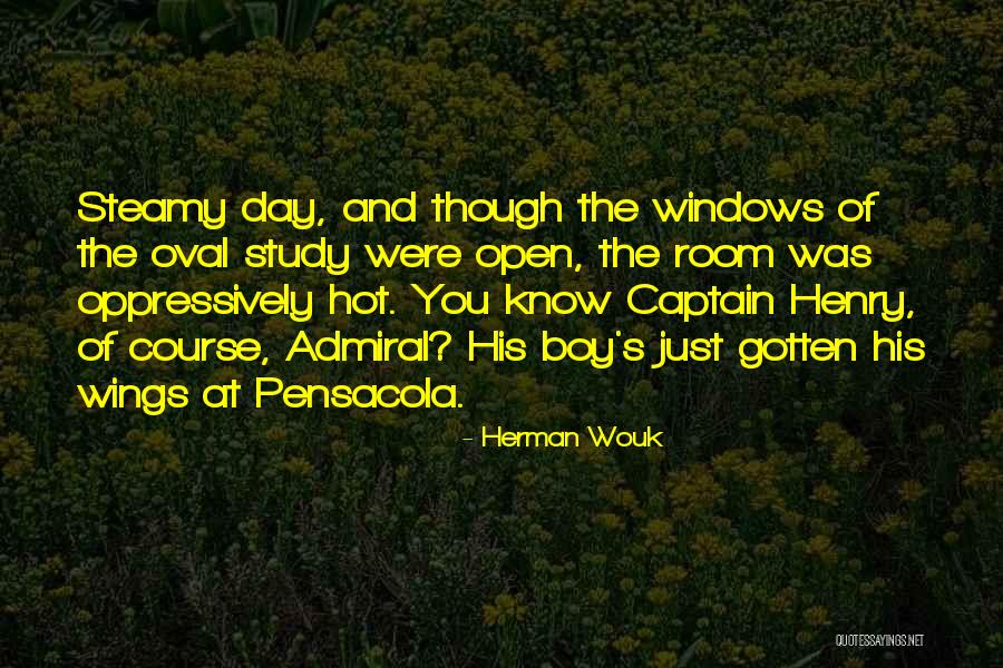 Hot N Steamy Quotes By Herman Wouk