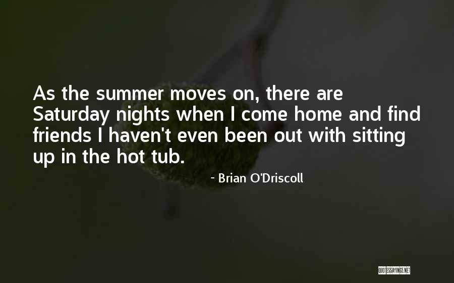 Hot Nights Quotes By Brian O'Driscoll Hot Nights Quotes By Brian O'Driscoll
