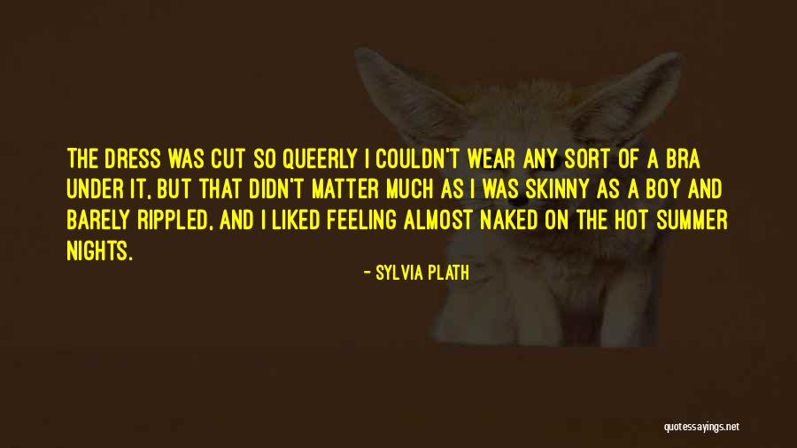 Hot Nights Quotes By Sylvia Plath Hot Nights Quotes By Sylvia Plath
