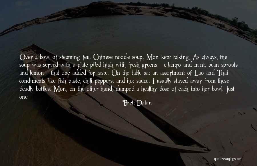 Hot Peppers Quotes By Brett Dakin Hot Peppers Quotes By Brett Dakin