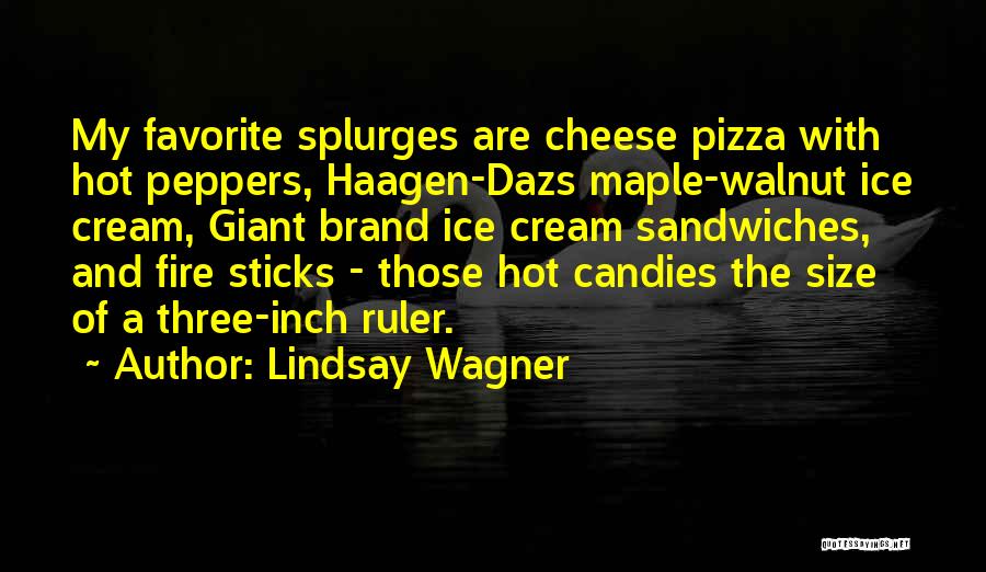 Hot Peppers Quotes By Lindsay Wagner