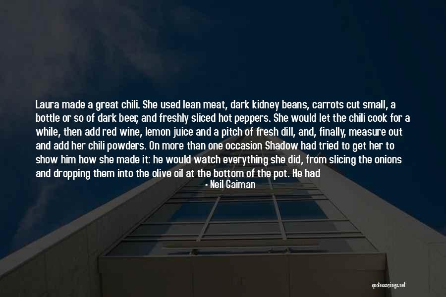 Hot Peppers Quotes By Neil Gaiman Hot Peppers Quotes By Neil Gaiman