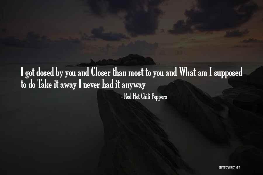 Hot Peppers Quotes By Red Hot Chili Peppers Hot Peppers Quotes By Red Hot Chili Peppers