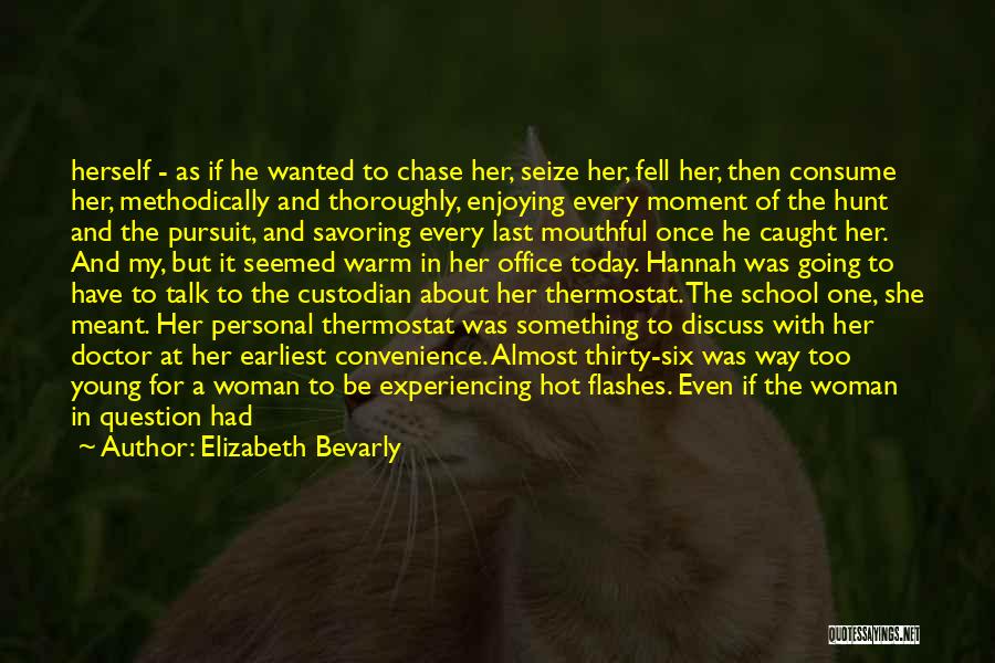 Hot Pursuit Quotes By Elizabeth Bevarly