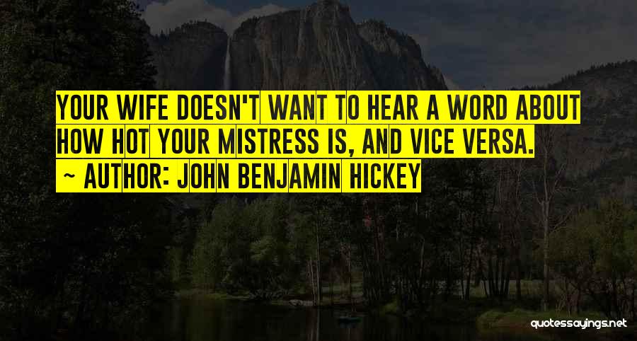 Hot Quotes By John Benjamin Hickey