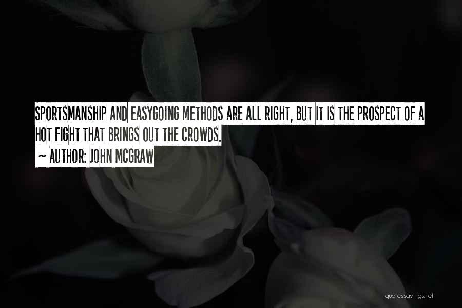 Hot Quotes By John McGraw