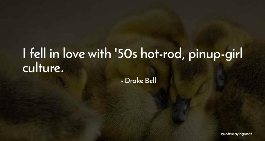 Hot Rod Quotes By Drake Bell