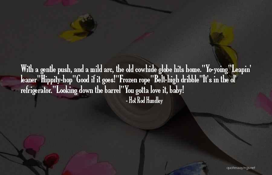 Hot Rod Quotes By Hot Rod Hundley Hot Rod Quotes By Hot Rod Hundley