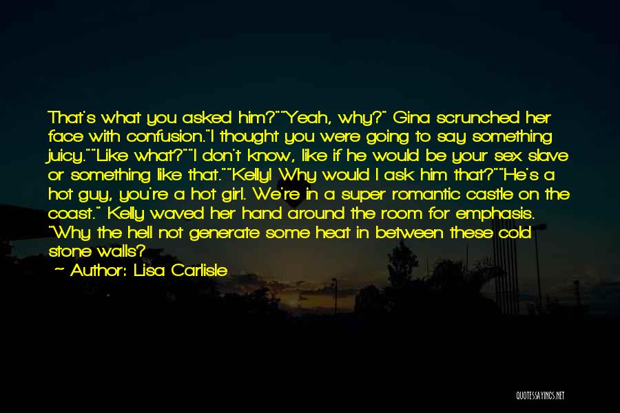 Hot Romantic Quotes By Lisa Carlisle