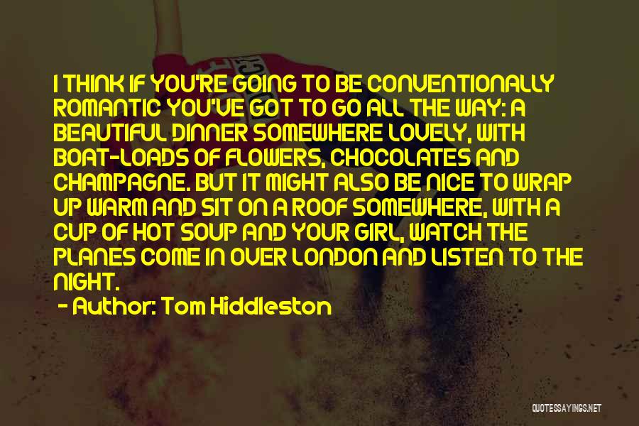 Hot Romantic Quotes By Tom Hiddleston