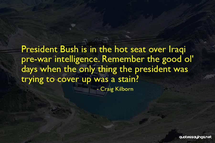 Hot Seat Quotes By Craig Kilborn