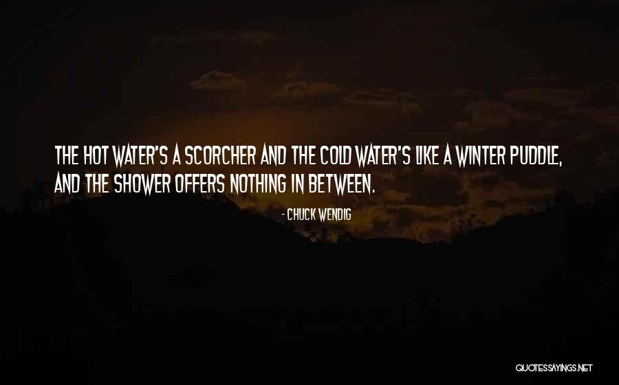 Hot Shower Quotes By Chuck Wendig Hot Shower Quotes By Chuck Wendig