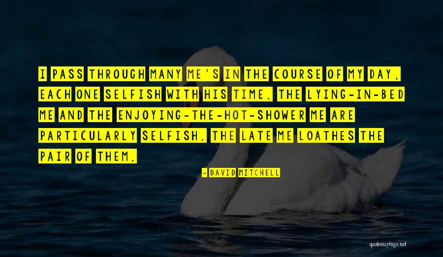 Hot Shower Quotes By David Mitchell Hot Shower Quotes By David Mitchell