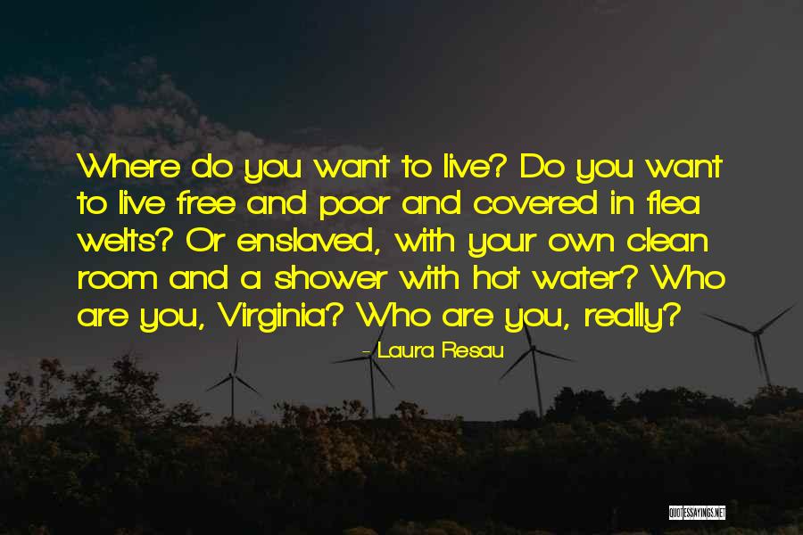 Hot Shower Quotes By Laura Resau Hot Shower Quotes By Laura Resau
