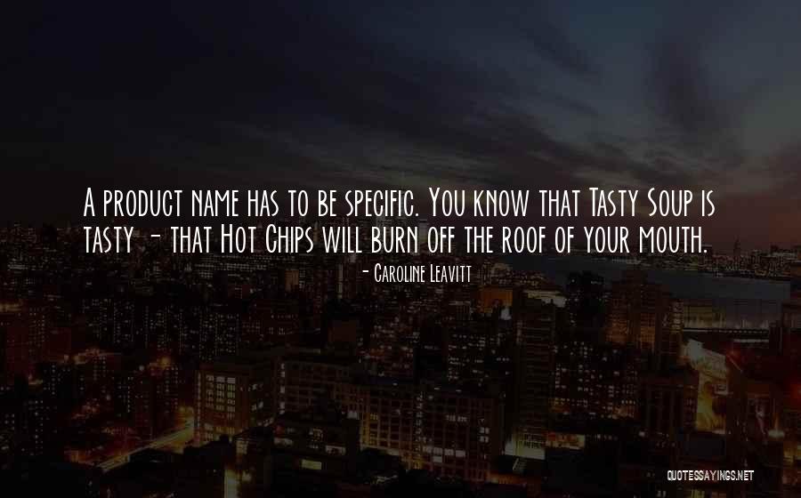Hot Soup Quotes By Caroline Leavitt Hot Soup Quotes By Caroline Leavitt