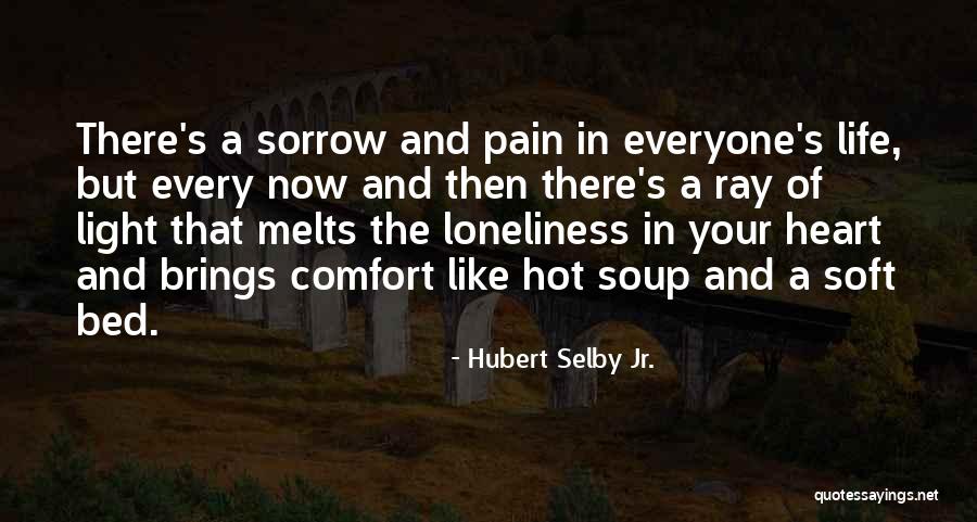 Hot Soup Quotes By Hubert Selby Jr. Hot Soup Quotes By Hubert Selby Jr.