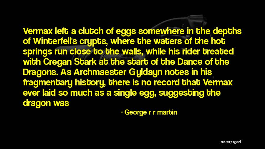 Hot Springs Quotes By George R R Martin