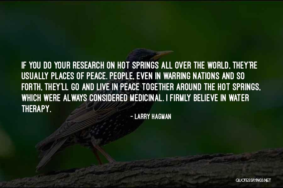 Hot Springs Quotes By Larry Hagman