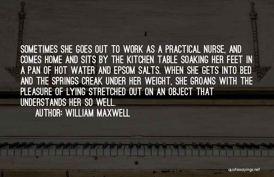 Hot Springs Quotes By William Maxwell