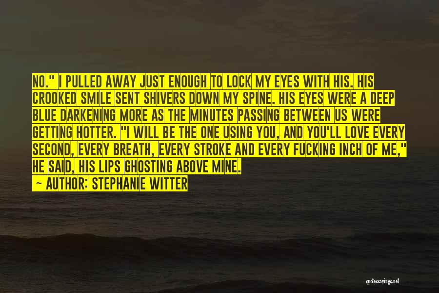 Hot Steamy Quotes By Stephanie Witter