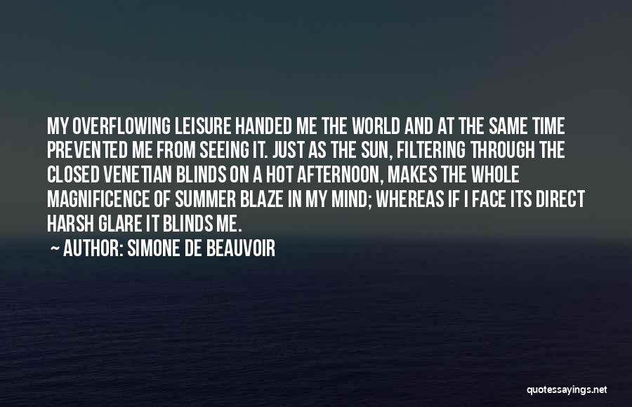 Hot Summer Afternoon Quotes By Simone De Beauvoir