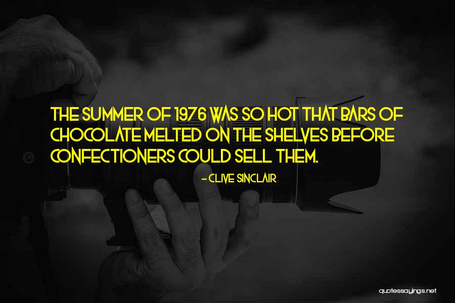 Hot Summer Quotes By Clive Sinclair Hot Summer Quotes By Clive Sinclair