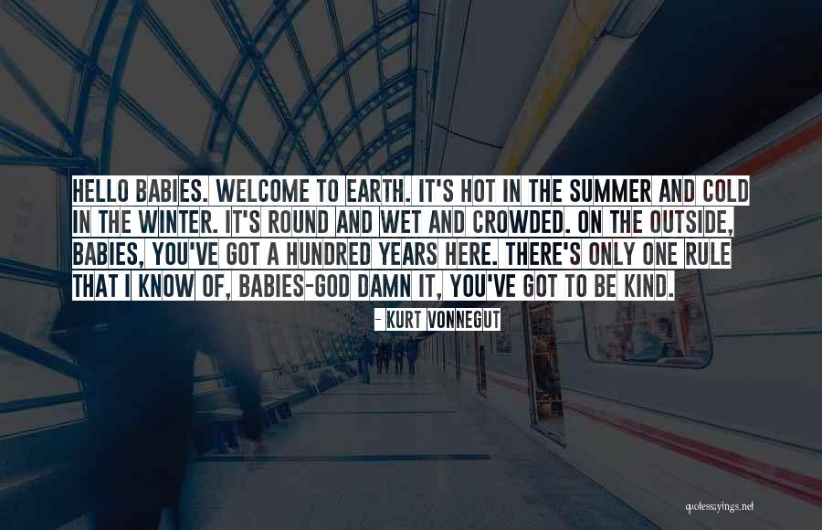 Hot Summer Quotes By Kurt Vonnegut Hot Summer Quotes By Kurt Vonnegut