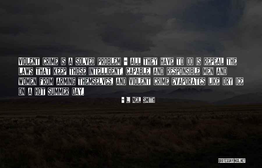 Hot Summer Quotes By L. Neil Smith Hot Summer Quotes By L. Neil Smith