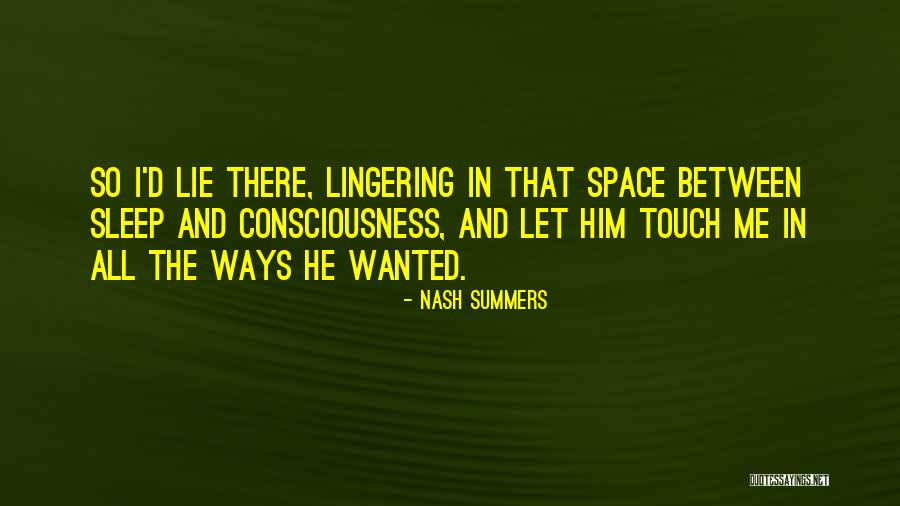 Hot Summers Quotes By Nash Summers Hot Summers Quotes By Nash Summers