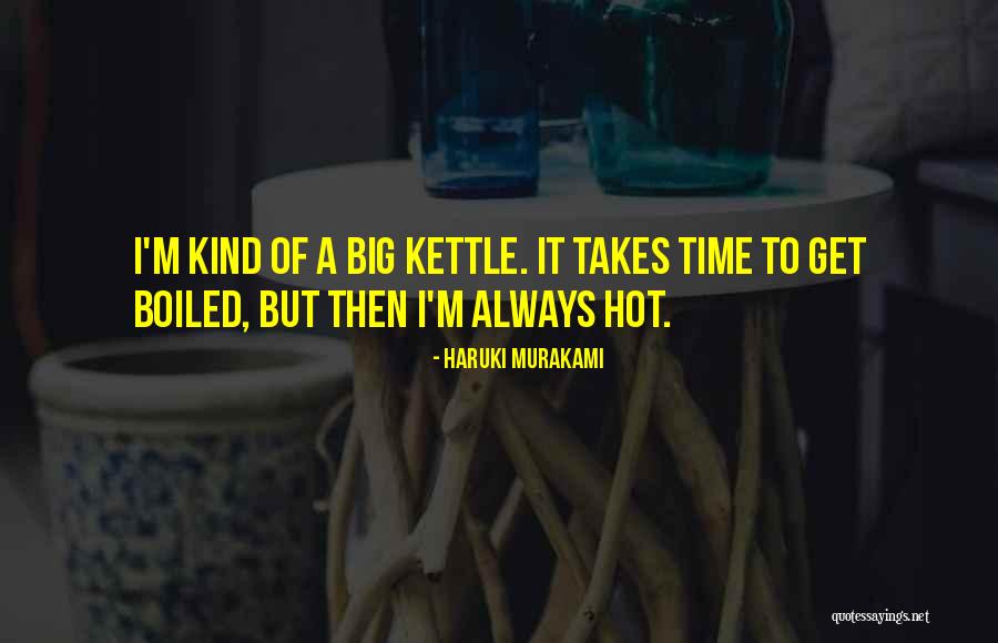 Hot Takes Quotes By Haruki Murakami Hot Takes Quotes By Haruki Murakami
