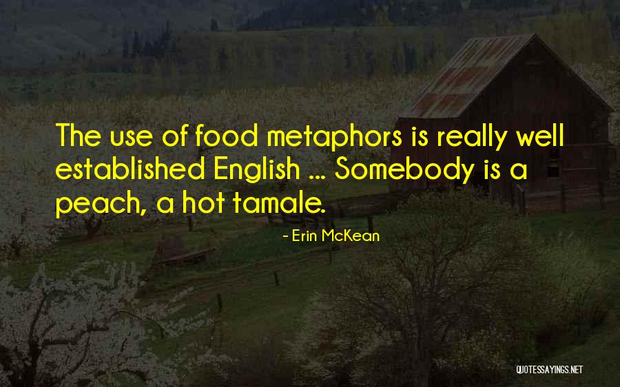 Hot Tamale Quotes By Erin McKean Hot Tamale Quotes By Erin McKean