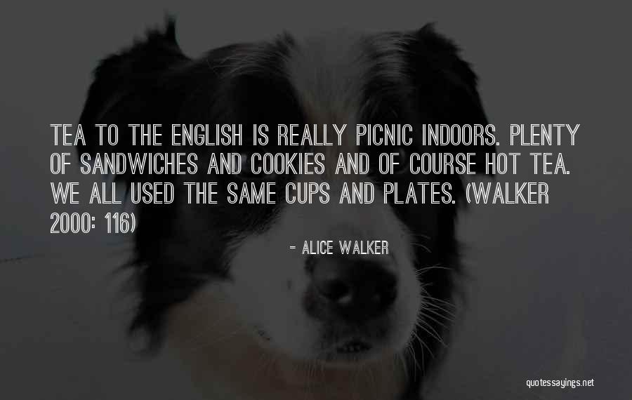 Hot Tea Quotes By Alice Walker