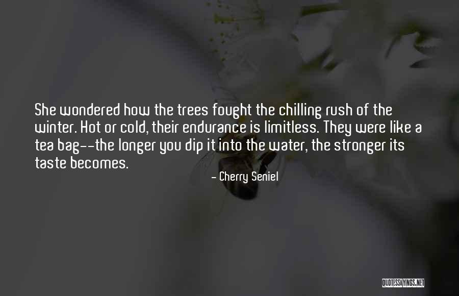 Hot Tea Quotes By Cherry Seniel Hot Tea Quotes By Cherry Seniel