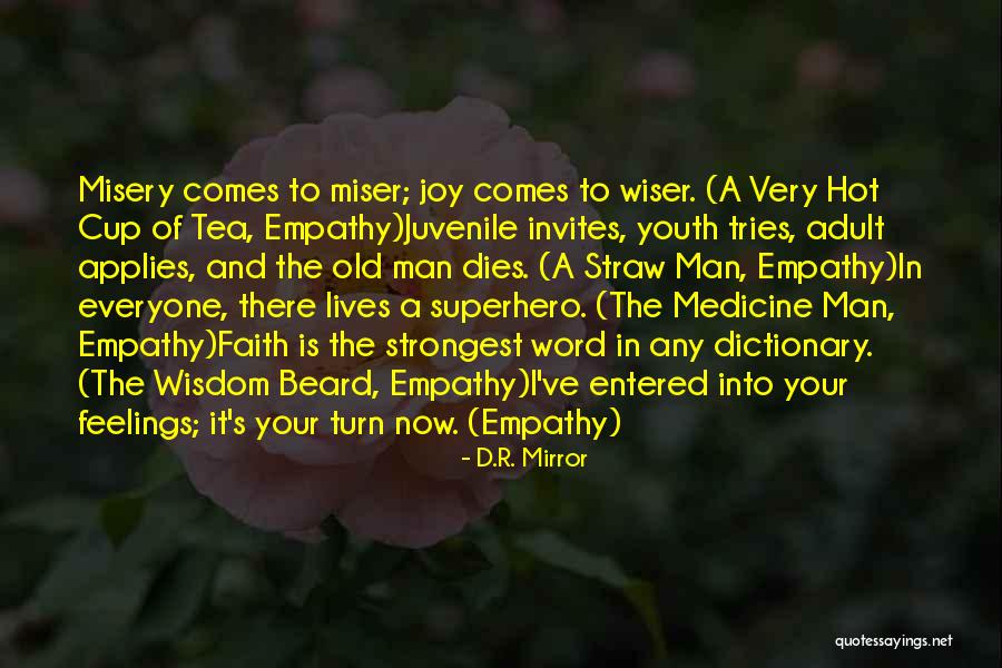 Hot Tea Quotes By D.R. Mirror Hot Tea Quotes By D.R. Mirror