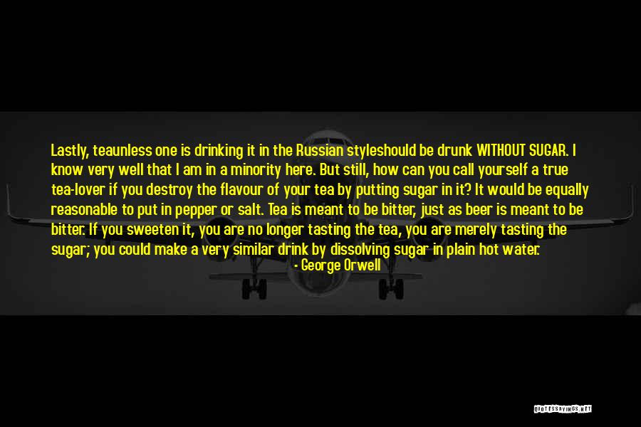 Hot Tea Quotes By George Orwell Hot Tea Quotes By George Orwell