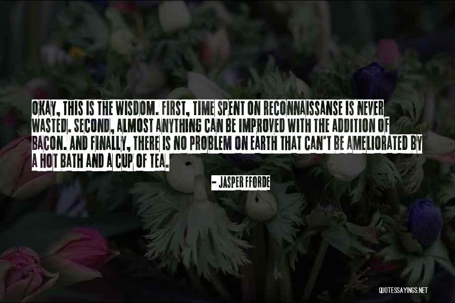 Hot Tea Quotes By Jasper Fforde Hot Tea Quotes By Jasper Fforde