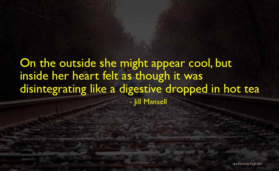 Hot Tea Quotes By Jill Mansell Hot Tea Quotes By Jill Mansell