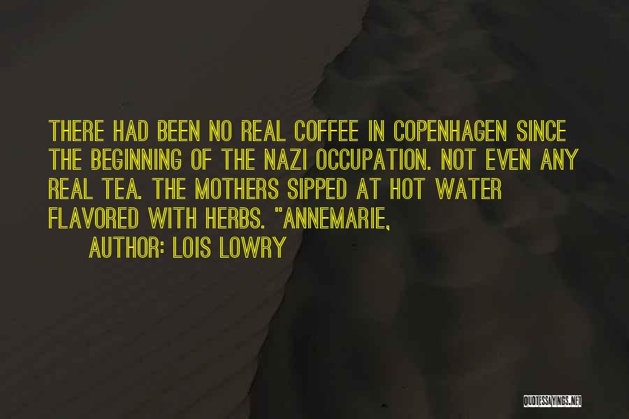 Hot Tea Quotes By Lois Lowry
