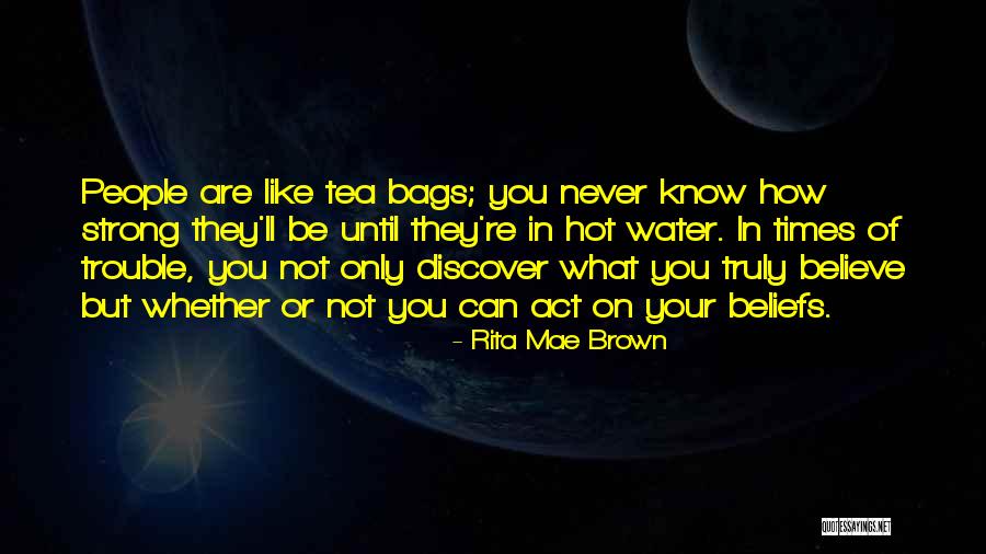 Hot Tea Quotes By Rita Mae Brown