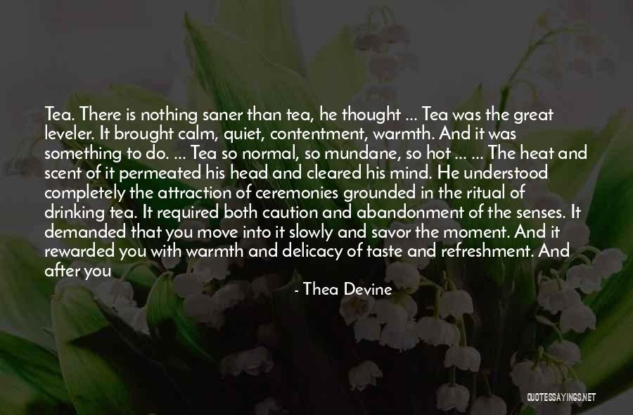 Hot Tea Quotes By Thea Devine Hot Tea Quotes By Thea Devine