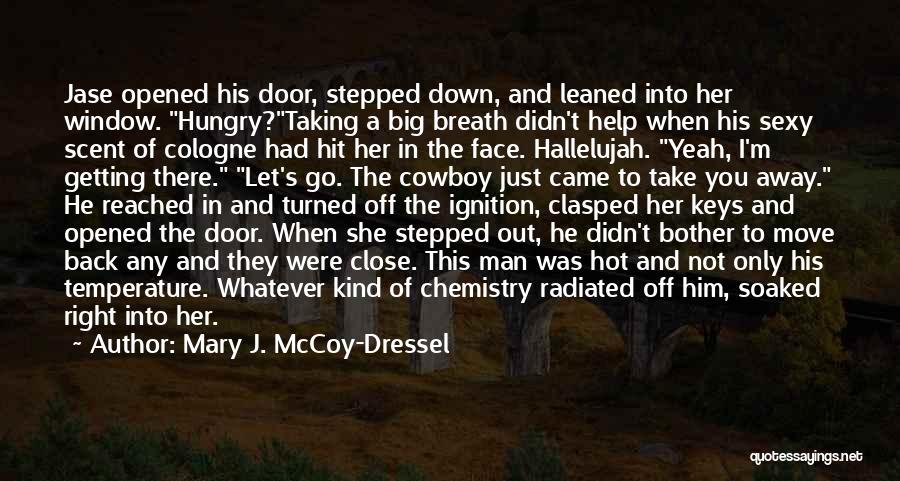Hot Temperature Quotes By Mary J. McCoy-Dressel