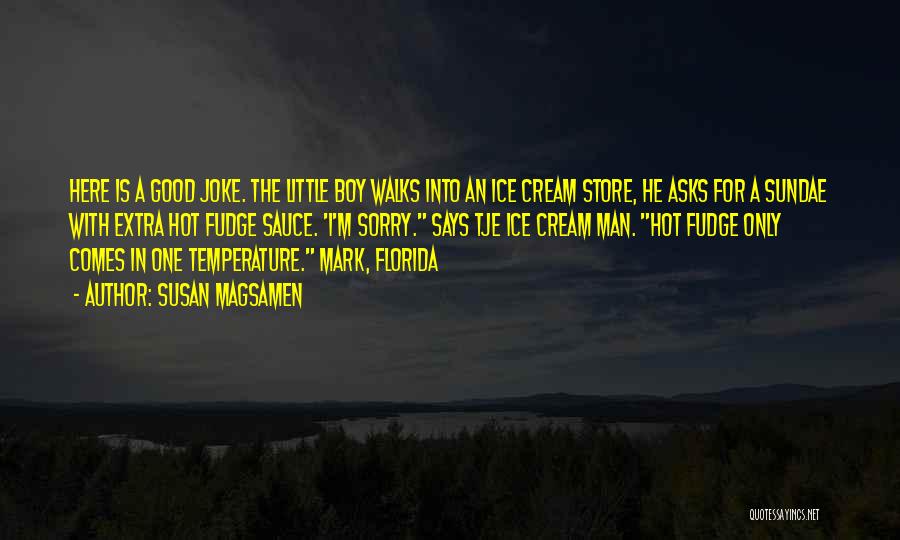 Hot Temperature Quotes By Susan Magsamen