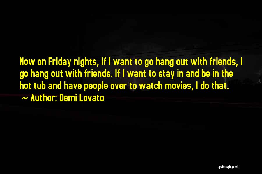 Hot Tub 2 Quotes By Demi Lovato