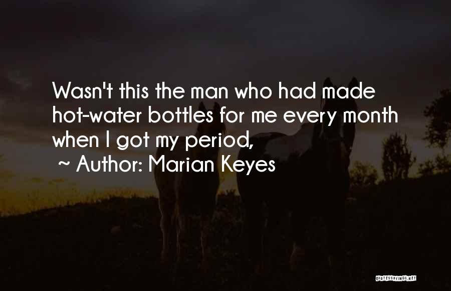 Hot Water Bottles Quotes By Marian Keyes