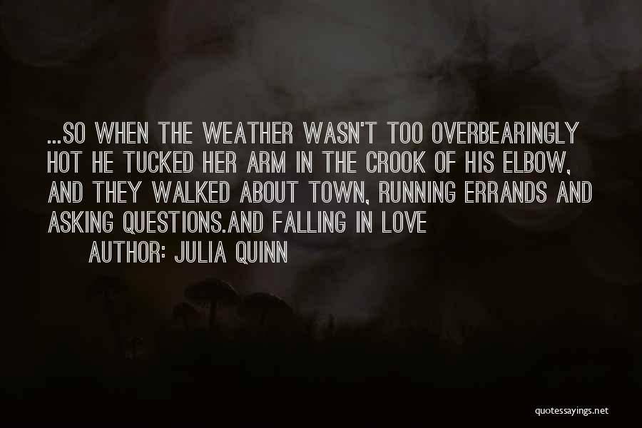 Hot Weather Quotes By Julia Quinn