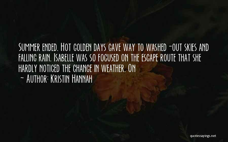 Hot Weather Quotes By Kristin Hannah