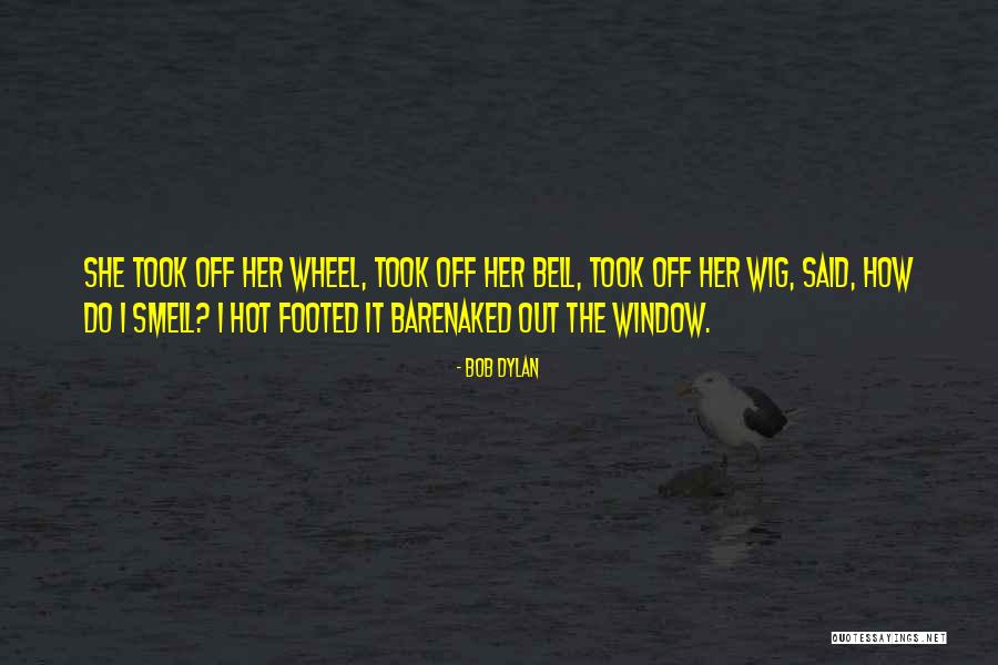 Hot Wheel Quotes By Bob Dylan Hot Wheel Quotes By Bob Dylan