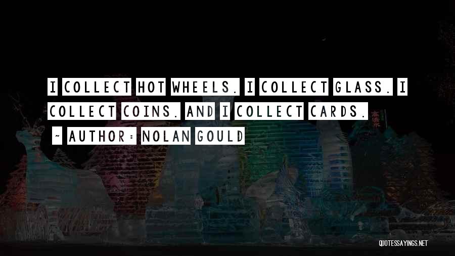 Hot Wheels Quotes By Nolan Gould